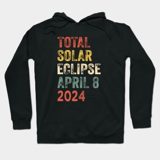 Total Solar Eclipse April 8 2024 3 Hoodie